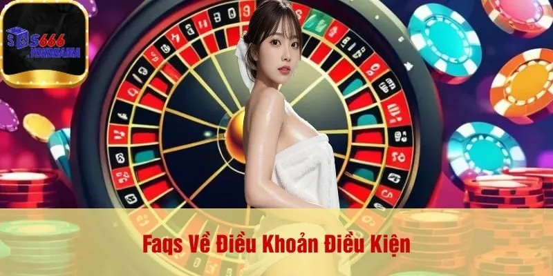 Faqs Về Điều Khoản Điều Kiện