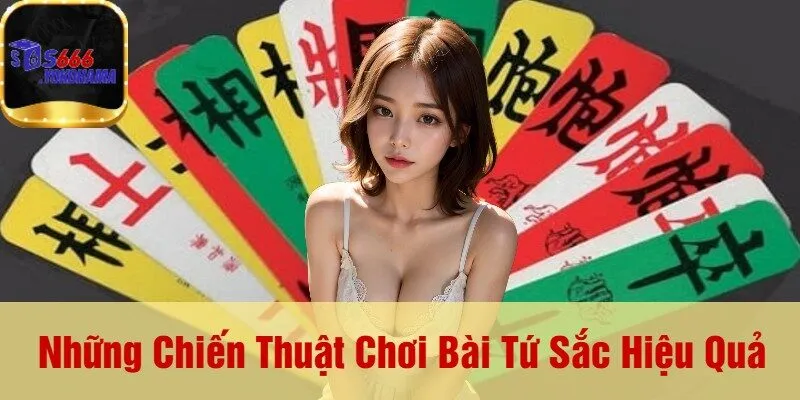 Những Chiến Thuật Chơi Bài Tứ Sắc Hiệu Quả
