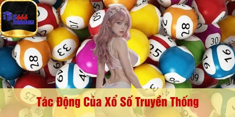 Tác Động Của Xổ Số Truyền Thống